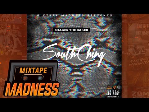 Shaker The Baker - South Ching #BlastFromThePast | @MixtapeMadness