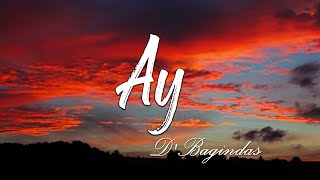 Download lagu AY - d'Bagindas (Lirik)@INDO NO1 mp3