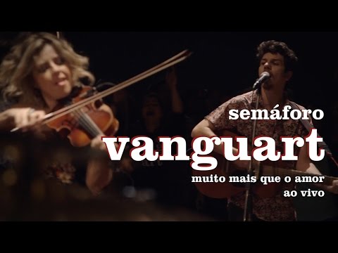 Vanguart - Semáforo (Ao Vivo)