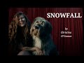 Christina O'Connor - Snowfall (Official Video)