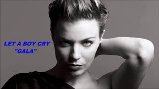 Gala   Let A Boy Cry extended