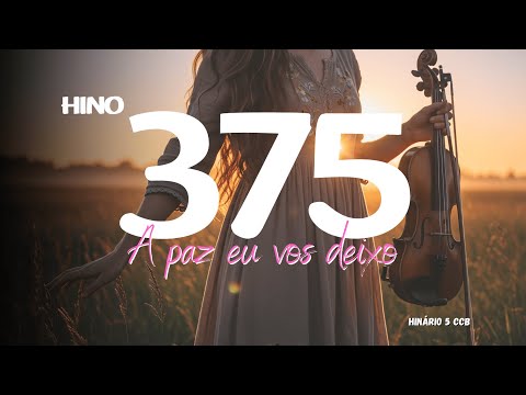 A paz eu vos deixo - Hino 375 CCB