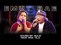 EMUT BAE COVER BY SULE FEAT RITA TILA