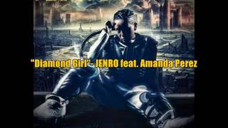 &quot;Diamond Girl&quot; - JenRO Feat. Amanda Perez