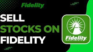 How to Sell Stocks on Fidelity !
