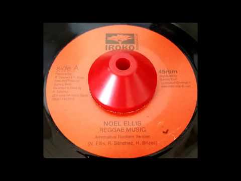 Noel Ellis"Reggae Music"+ Version