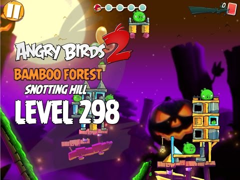 Angry Birds 2 Level 298 Bamboo Forest Snotting Hill 3 Star Walkthrough