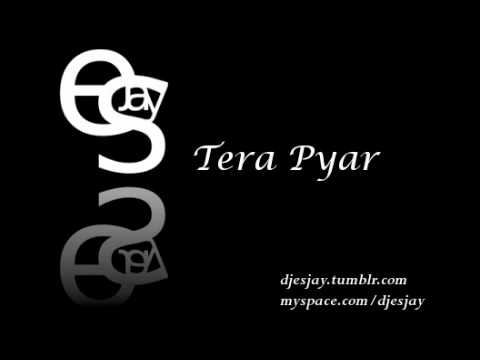 Tera Pyar - EsJay Ft. Alyssia & Alicia Keys