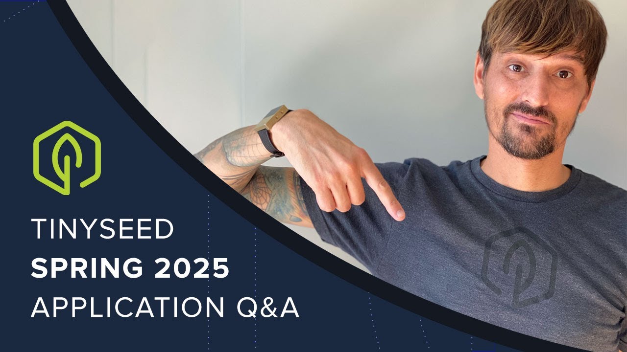 TinySeed Spring 2025 Applications Q&A