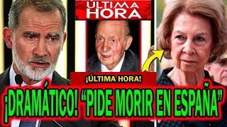 🔴¡URGENTE! "PIDE MORIR EN ESPAÑA" EL EMÉRITO JUAN CARLOS I EXPLOTA CON FELIPE VI Y LETIZIA ORTIZ