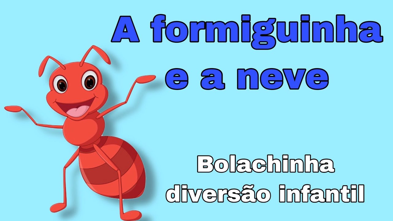 A formiguinha e a neve - Historinha Infantil com Atividade