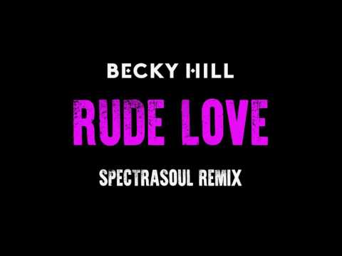Video Rude Love (SpectraSoul Remix) de Becky Hill