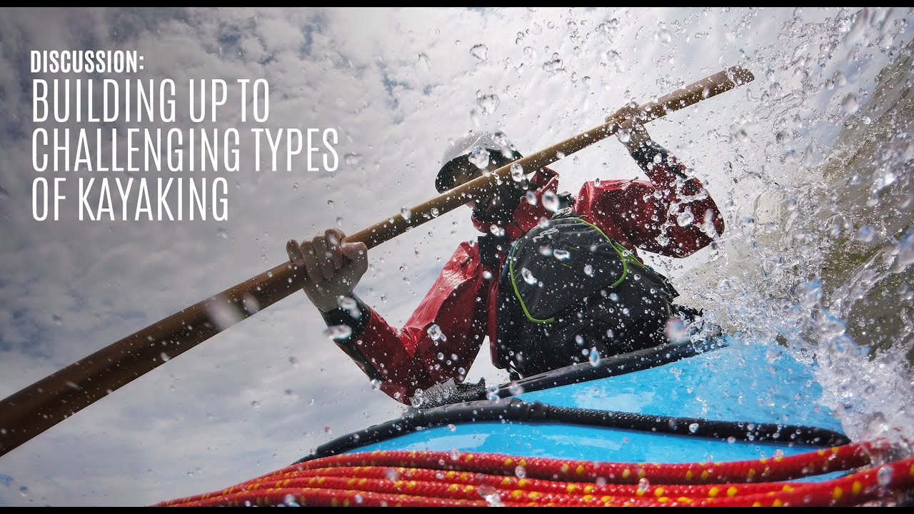 Building the Path to Challenging Kayaking Adventures