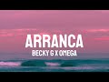 Becky G, Omega - Arranca (Letra/Lyrics)