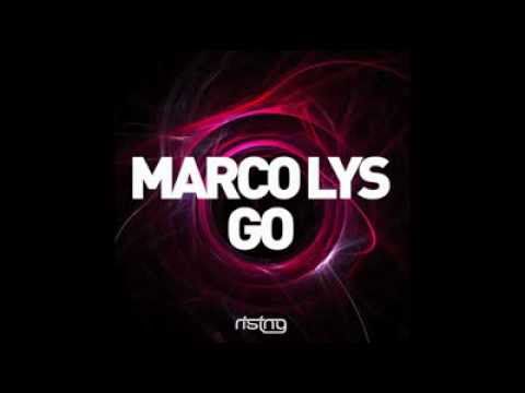 Marco Lys - GO (Out Now On Beatport)