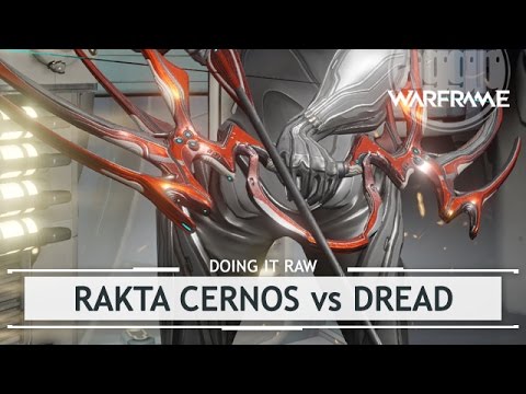Warframe Playtest: Rakta Cernos vs. Dread, Better than the Best? [raw]