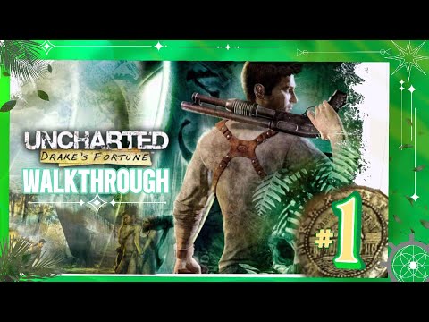 UNCHARTED 1 DRAKES FORTUNE WALKTHROUGH PART 1 (The Search for EL DORADO