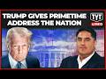 LIVE TRUMP GIVES SURPRISE ADDRESS TO THE NATION
