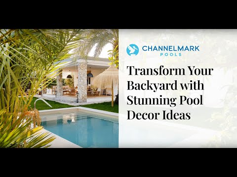 Transform Your Backyard with Stunning Pool Decor Ideas
