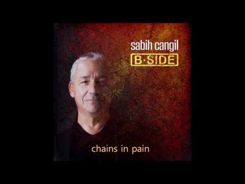 Sabih Cangil - Chains in Pain (official audio)