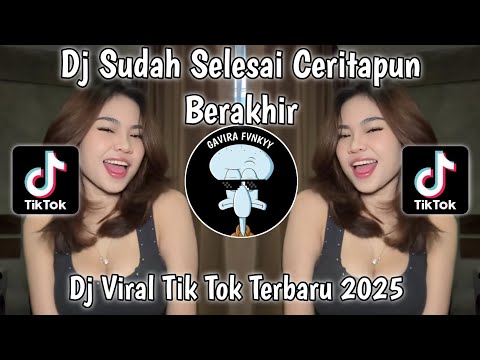 DJ BERUBAH TENXI || DJ SUDAH SELESAI CERITA PUN BERAKHIR KAU YANG MEMULAI VIRALL TIKTOK TERBARU 2025