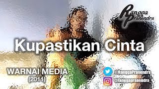 Download lagu Kupastikan Cinta - Rangga Pranendra (2011) raw version mp3 Download lagu Kupastikan Cinta - Rangga Pranendra (2011) raw version mp3