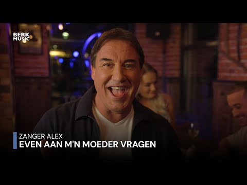 Zanger Alex - Even Aan M'n Moeder Vragen