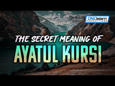 THE SECRET MEANING OF AYATUL KURSI