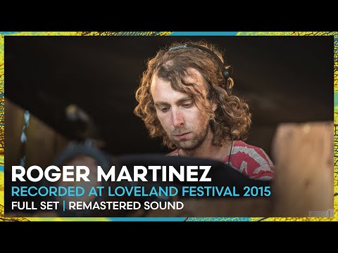 ROGER MARTINEZ at Loveland Festival 2015 | REMASTERED SET | Loveland Legacy Series