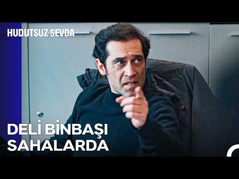 Ortamda Bir Deli Eksiği Varmış, Ben Geldim - Hudutsuz Sevda