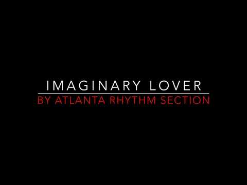Atlanta Rhythm Section - Imaginary Lover [1978] Lyrics HD