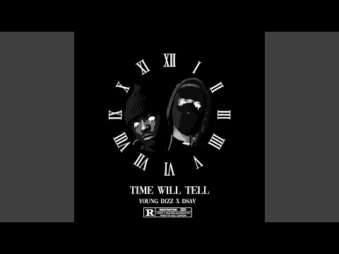 Time Will Tell