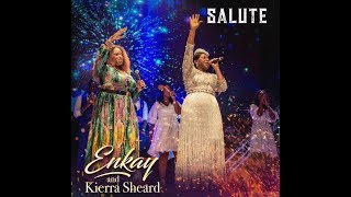 Enkay Ogboruche ft Kierra Sheard - Salute (Official Video)