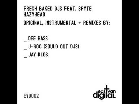 Fresh Baked DJs feat. Spyte - Hazyhead (Jay Klos Remix)