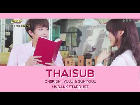 [Thaisub] MVBANK STARDUST | Cherish : Yuju (GFRIEND) & Sunyoul (UP10TION)
