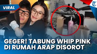 VIRAL! PENAMPAKAN TABUNG WHIP PINK di Rumah Reza Arap, Vlog Auto di Takedown, Awkarin Geram: Ngerti?