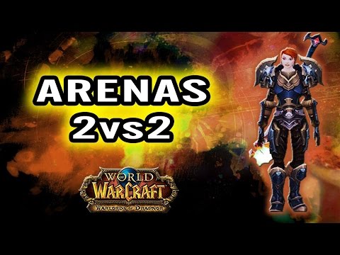 World of Warcraft | Guerrero Armas - El PRIEST MELÉ  | ARENAS 2vs2 - level 100