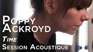 #969 Poppy Ackroyd - Time (Session Acoustique)