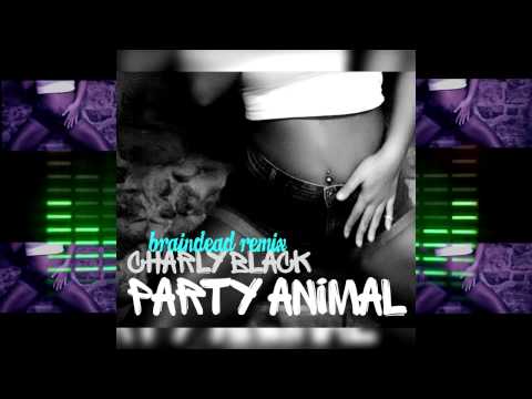 Charly Black - Party Animal (Dj BrainDeaD Remix)