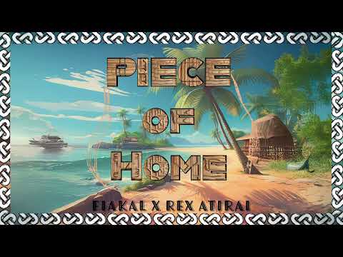 Rex Atirai & Fiakal - Piece Of Home (Audio)