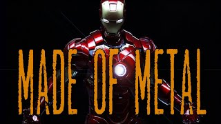 Iron Man || Made of Metal