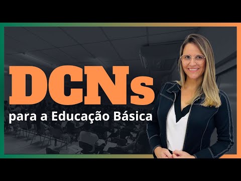 DCNs - Diretrizes Circulares Nacionais para Educação Básica | Professora Carla Oliveira