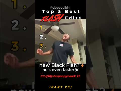 Ranking the Best Flash Edits PART 20