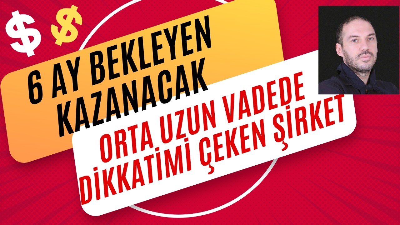 Orta Uzun Vadede Kazandırabilecek Bir Hisse 6 Ay Bekleyen Kazanacak Altın Gümüş Bitcoin