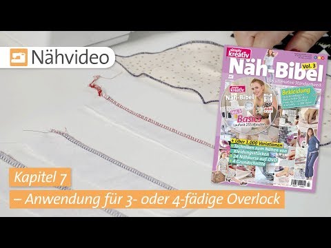 Nähvideo: Anwendungen für 3- oder 4-fädige Overlock – Kapitel 7 (Näh-Bibel Vol. 3)