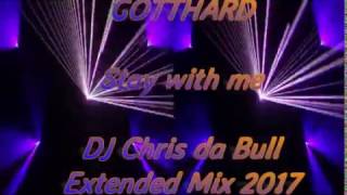 Gotthard - Stay with me (DJ Chris da Bull Extended Mix 2017)
