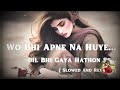 Wo Bhi Apne Na Huye Sanam Teri Kasam 2 Song Song Hindisong Trending Viralsong