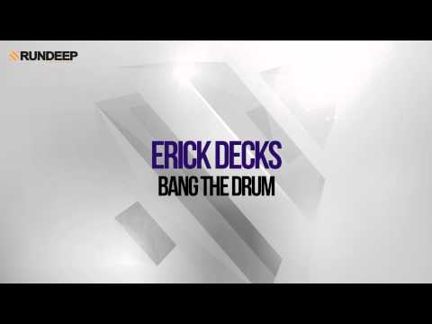 Erick Decks - Bang The Drum