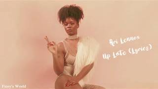 Ari Lennox - Up Late (Lyrics)