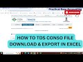 HOW TO TDS CONSO FILE DOWNLOAD AND EXPORT IN EXCEL